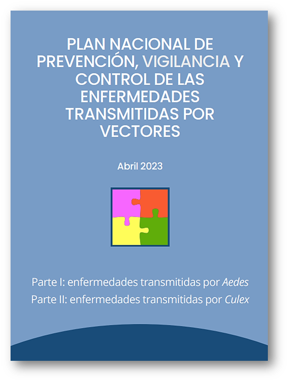 Plan Nacional de Prevención, Vigilancia y Control de las enfermedades transmitidas por vectores Plan Nacional de Prevención, Vigilancia y Control de las enfermedades transmitidas por vectores